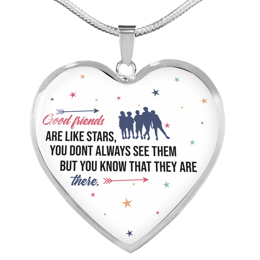 Good Friends Are Like Stars - Gift For Friends Heart Pendant Necklace