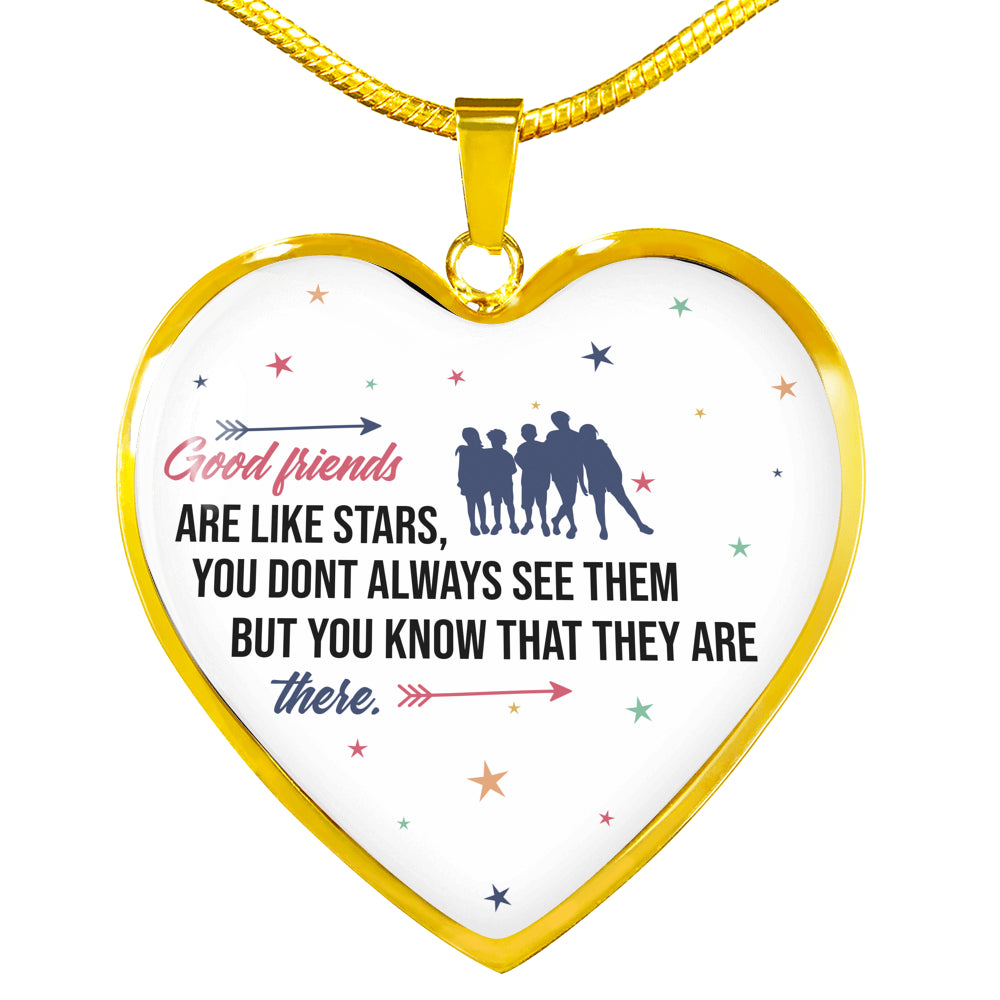 Good Friends Are Like Stars - Gift For Friends Heart Pendant Necklace