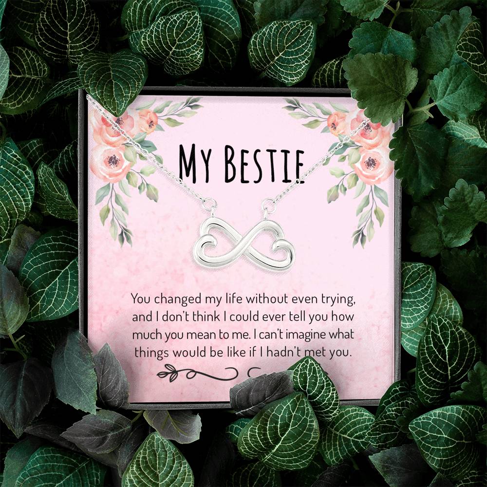 You Changed My Life - Gift For Best Friend Infinity Necklace