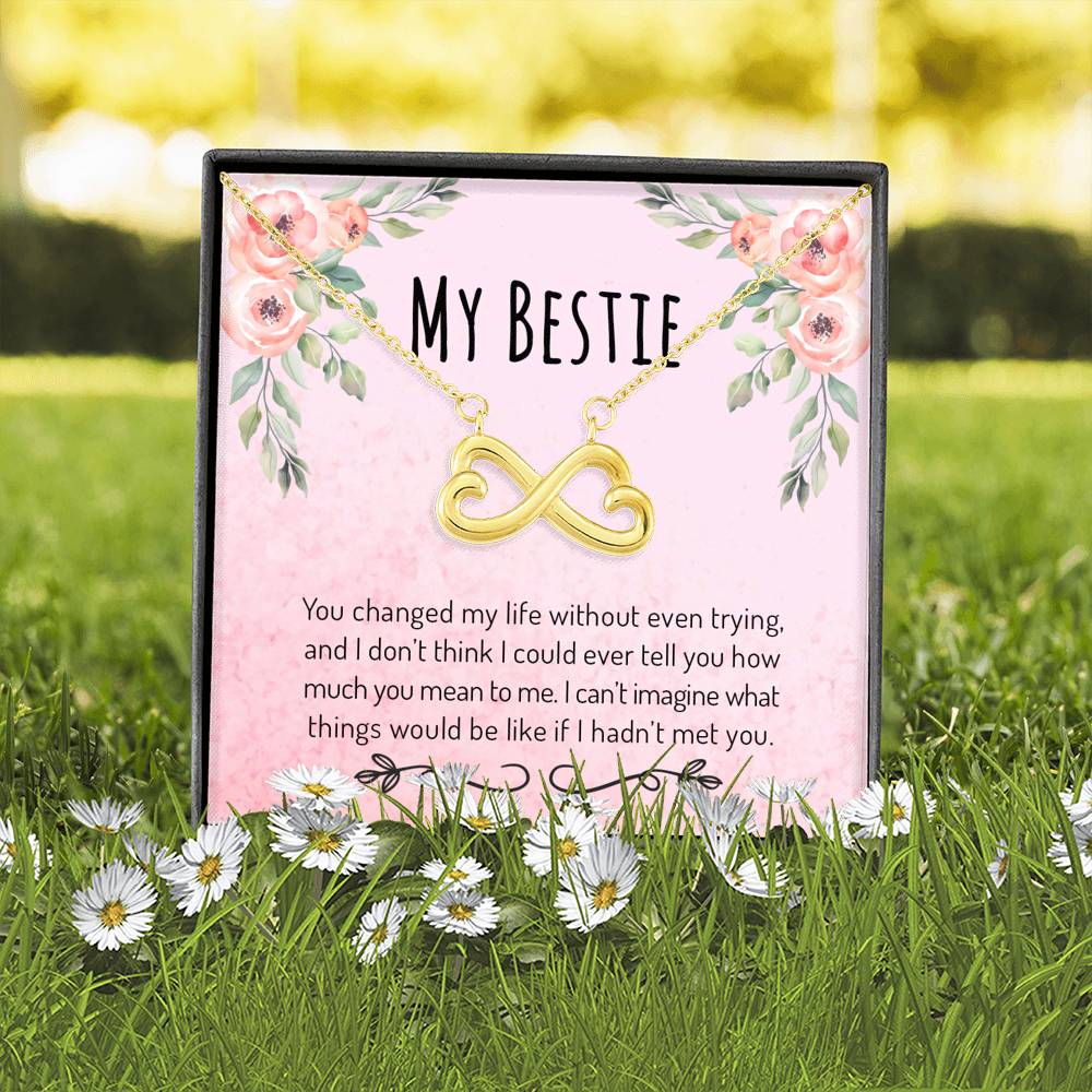 You Changed My Life - Gift For Best Friend Infinity Necklace