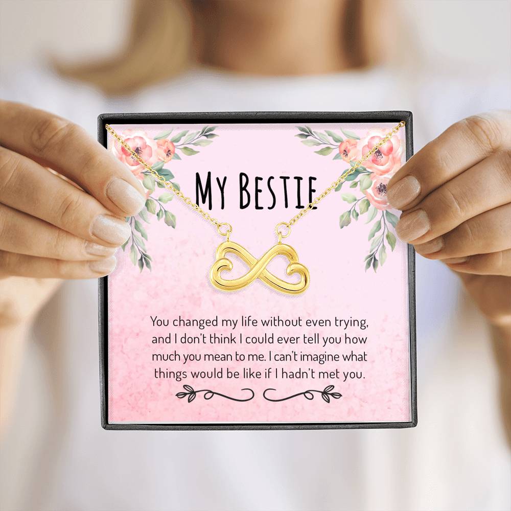 You Changed My Life - Gift For Best Friend Infinity Necklace