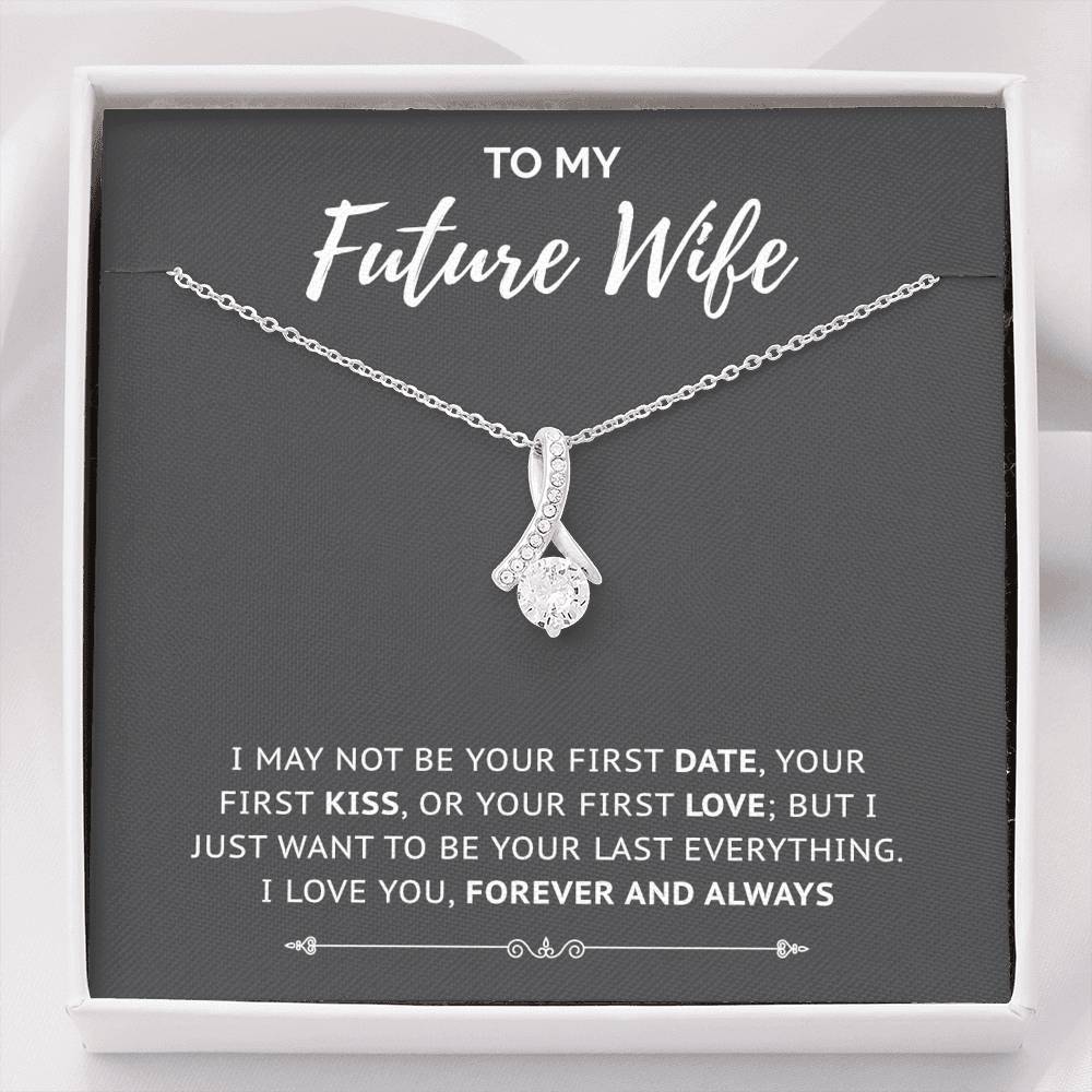 Last Everything - Gift For Future Wife Alluring Necklace