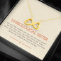 Always Have You - Gift For Unbiological Sister Infinity Necklace