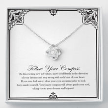 Load image into Gallery viewer, Follow Your Compass love knot necklace front
