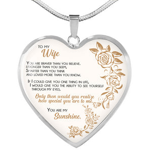 Braver Than You Believe - Gift For Wife Heart Pendant Necklace