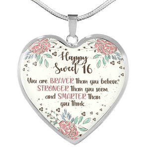Braver Than You Believe - Sweet 16 Gifts Heart Pendant Necklace