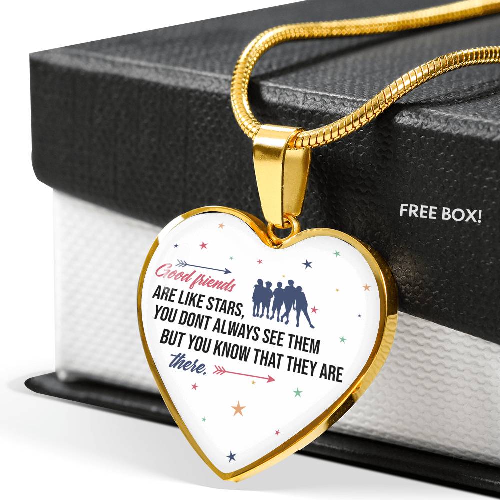 Good Friends Are Like Stars - Gift For Friends Heart Pendant Necklace