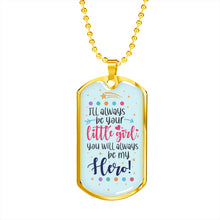 Load image into Gallery viewer, Always Be My Hero - Father Day Military Dog Tag
