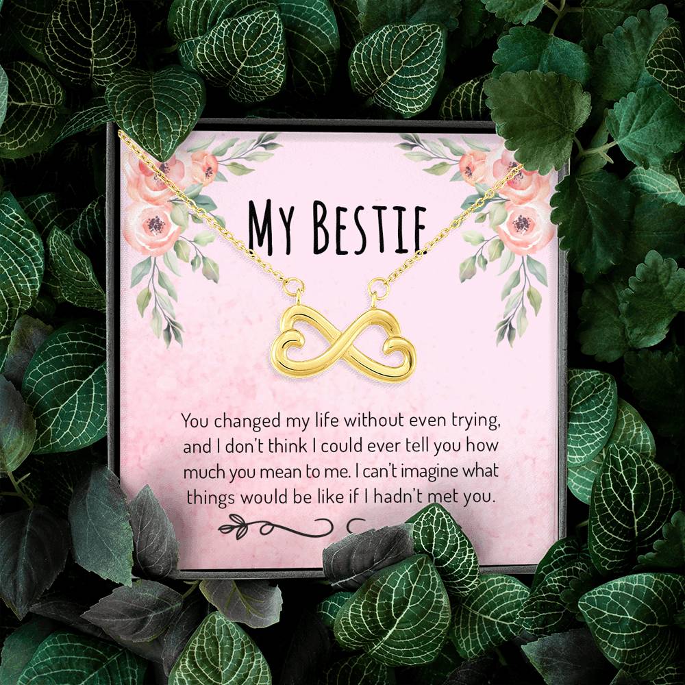 You Changed My Life - Gift For Best Friend Infinity Necklace