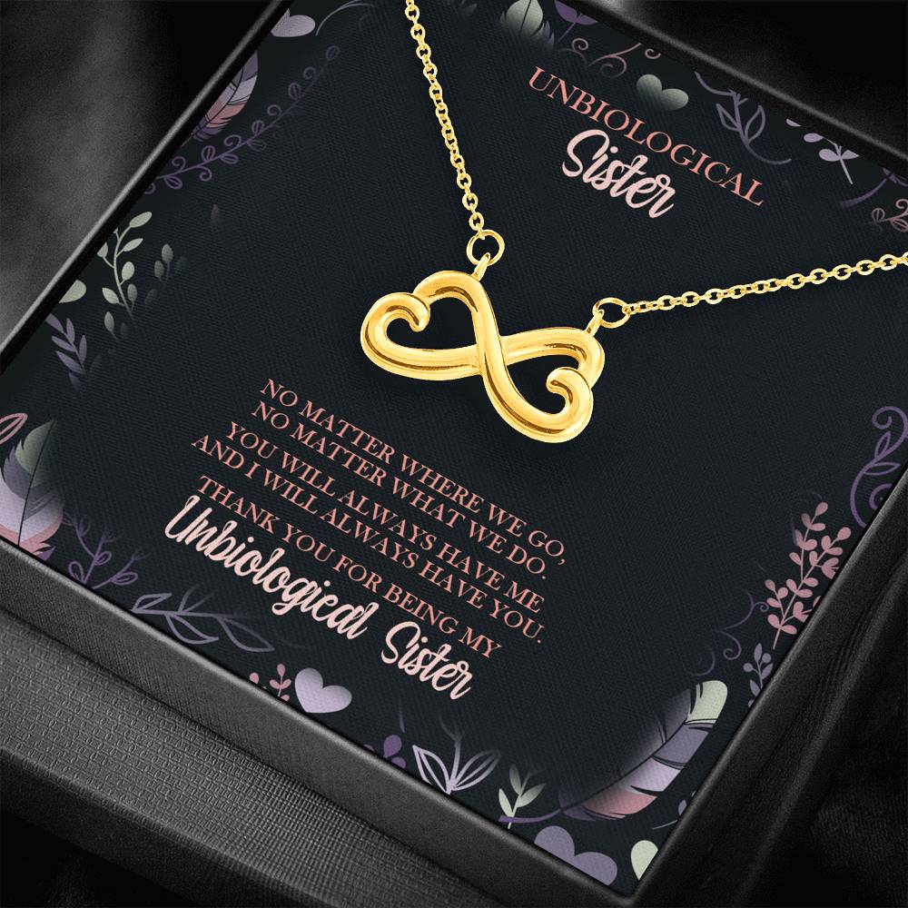 No Matter Where We Go - Gift For Unbiological Sister Infinity Necklace