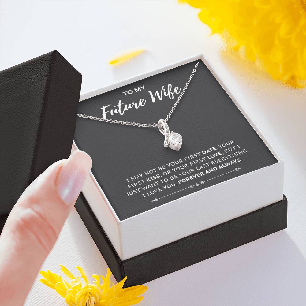 Last Everything - Gift For Future Wife Alluring Necklace