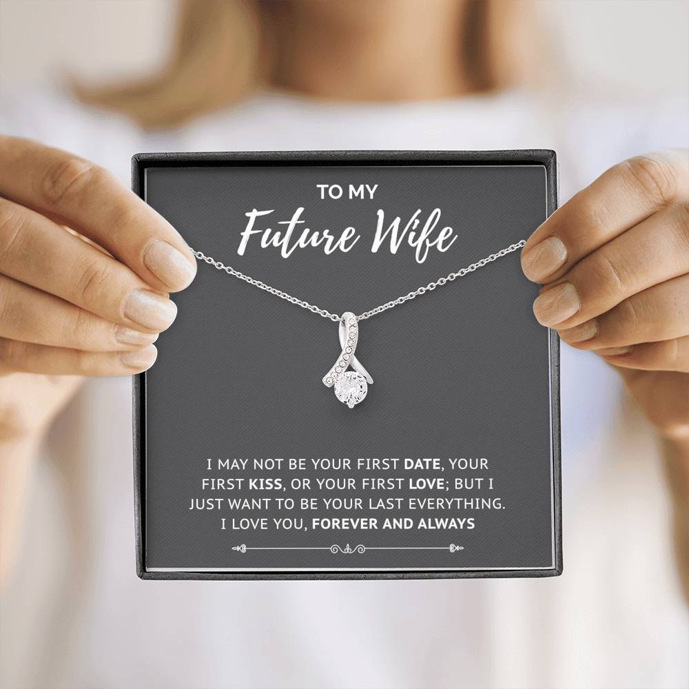 Last Everything - Gift For Future Wife Alluring Necklace