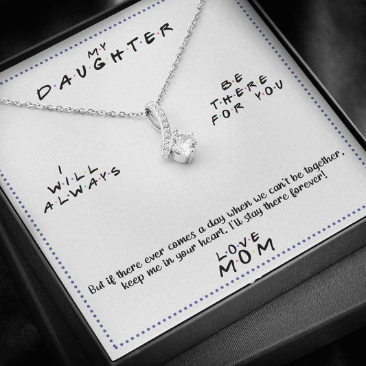 Always Be There - Gift For Daughter Alluring Necklace