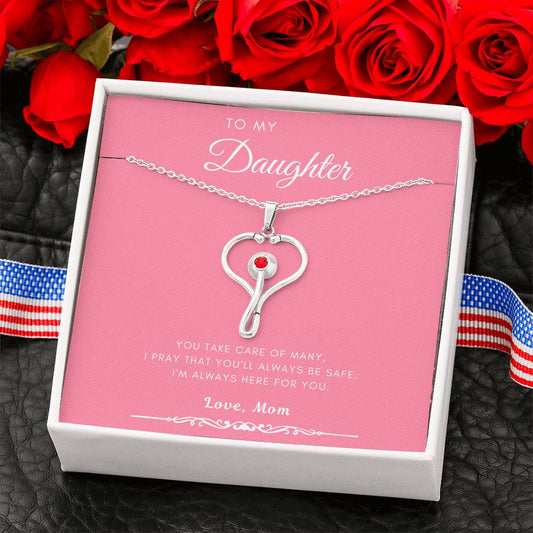 Always Here For You - Gift For Daughter In Health Care Stethoscope Necklace